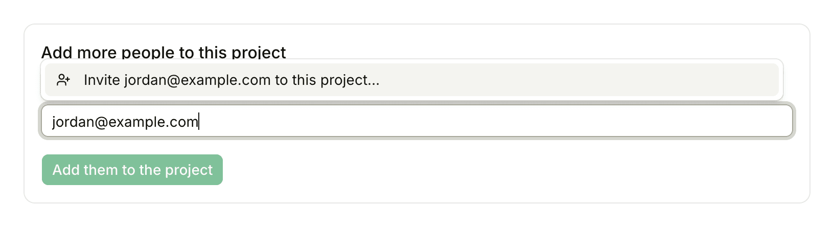 The Add more people to this project box with jordan@example.com typed in the search field and the suggestion to invite that address to this project just above it