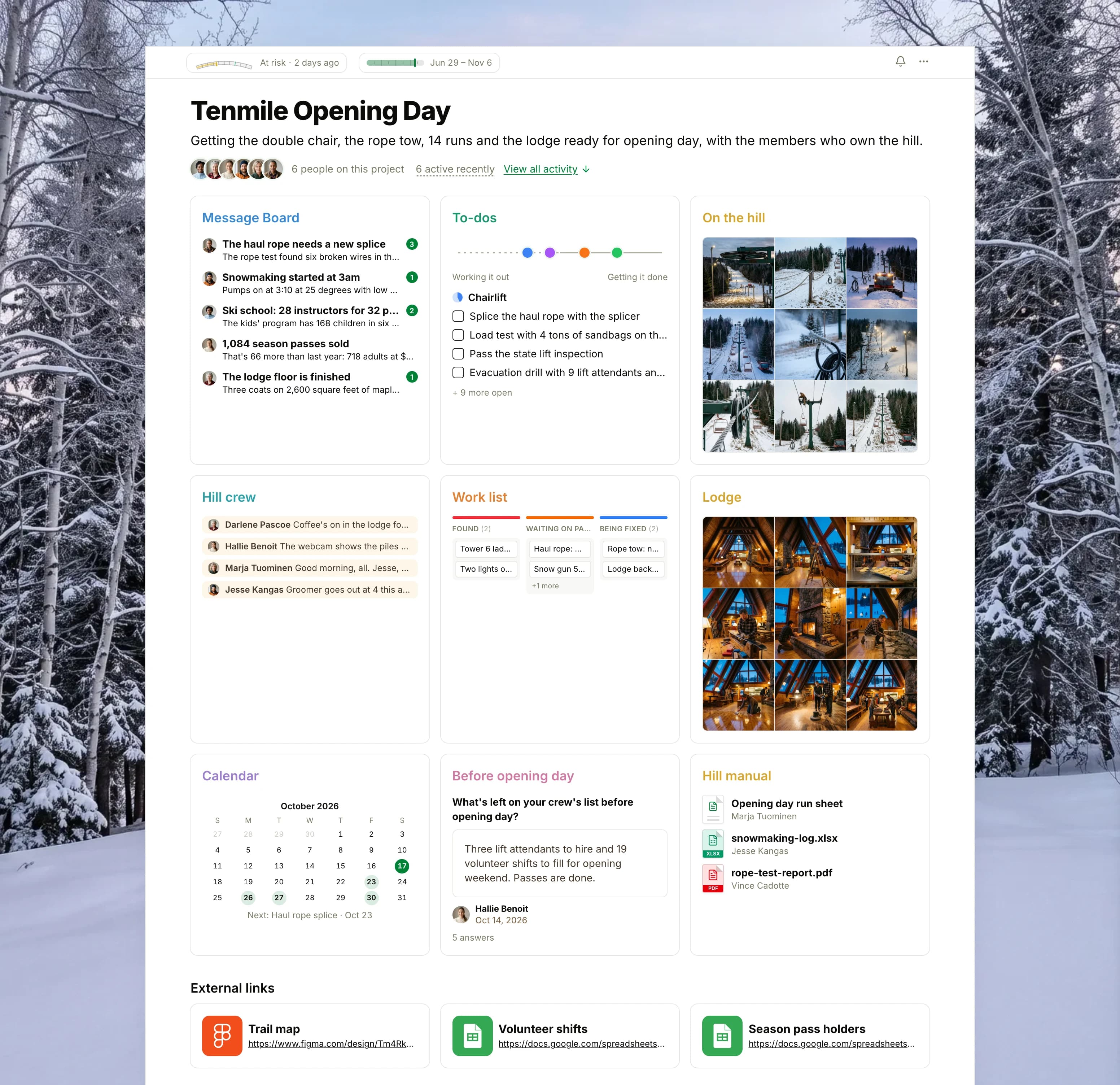 The Tenmile Opening Day project in Thicket over a photograph of a snowy hillside of spruce and birch at dawn: the health flag reading At risk, the dates to opening day and six people, then nine cards: the Message Board with the haul rope splice on top, To-dos with four lists on the progress chart, On the hill as nine photographs of the chairlift, snow guns and groomer, the Hill crew chat about the night's snowmaking, the Work list board with cards in Found, Waiting on parts and Being fixed, Lodge as nine photographs of the A-frame lodge being readied, the Calendar with the rope splice next, Before opening day with the crew leads' answers, and the Hill manual with the opening day run sheet.